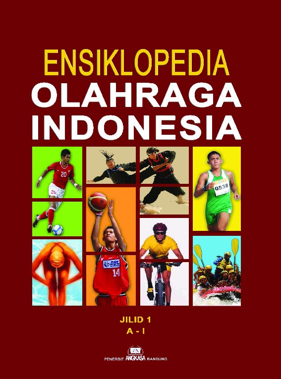 Ensiklopedia olahraga Indonesia Jilid I (A-I)